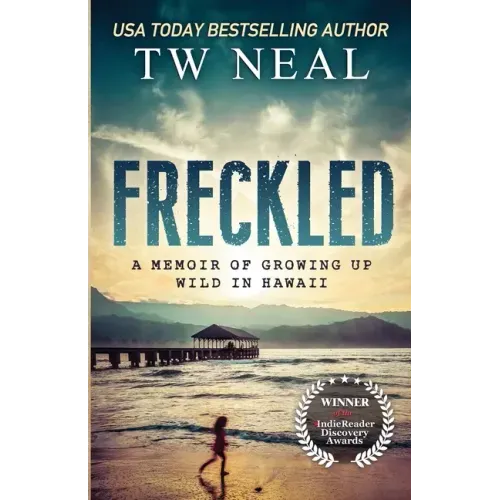 Freckled: A Memoir of Growing up Wild in Hawaii - Paperback