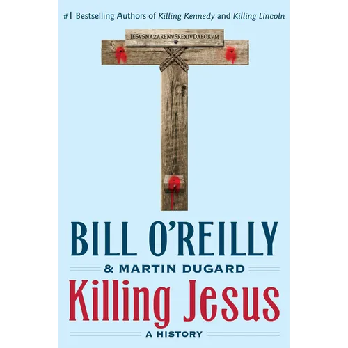 Killing Jesus: A History - Paperback