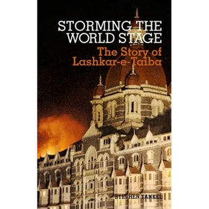Storming the World Stage: The Story of Lashkar-E-Taiba - Paperback