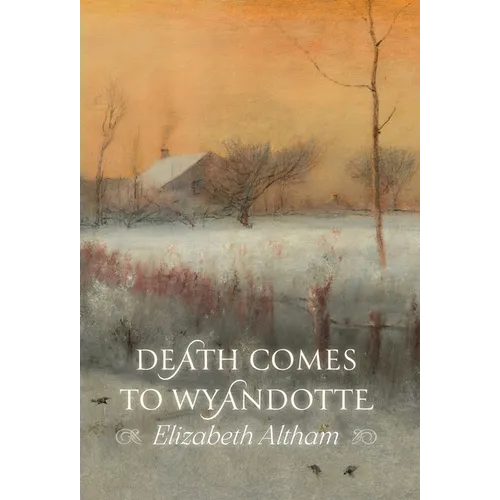 Death Comes to Wyandotte - Hardcover