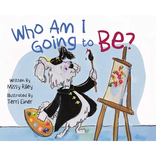 Who Am I Going to Be? - Hardcover
