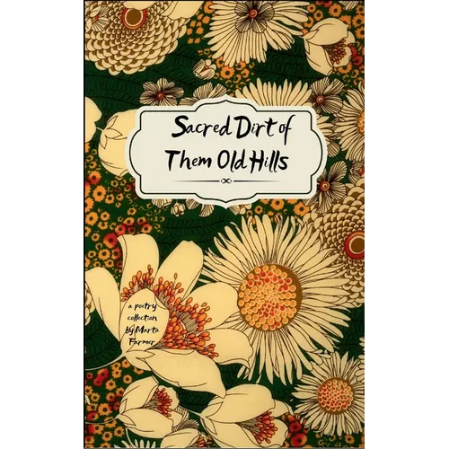 Sacred Dirt of them Old Hills - Paperback