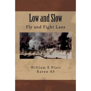 Low and Slow: Fly and Fight Laos - Paperback