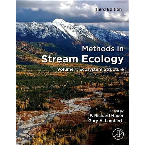 Methods in Stream Ecology: Volume 1: Ecosystem Structure - Paperback
