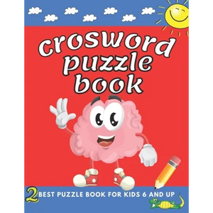 crosword puzzle book for kids 6 and up: First Children Crossword Easy Puzzle Book for Kids Age 6, 7, 8, 9 and 10 and for 3rd graders with Answers, ... - Paperback