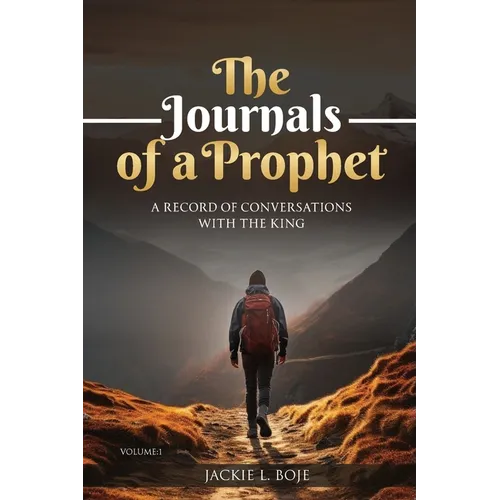 The Journals of a Prophet: A Record of Conversations with the King - Paperback
