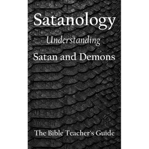 Satanology: Understanding Satan and Demons - Paperback