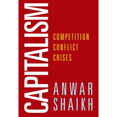 Capitalism: Competition, Conflict, Crises - Paperback