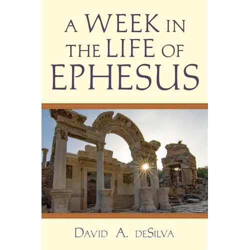 A Week in the Life of Ephesus - Paperback
