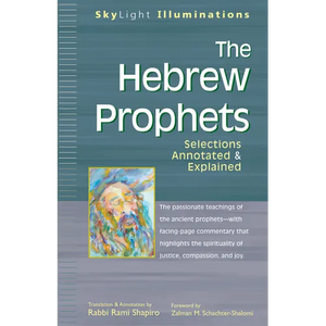 The Hebrew Prophets: Selections Annotated & Explained - Paperback