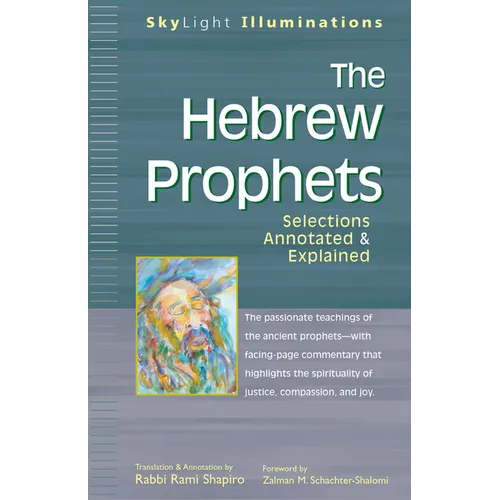 The Hebrew Prophets: Selections Annotated & Explained - Paperback