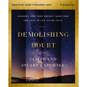 Demolishing Doubt Bible Study Guide Plus Streaming Video: Discover How Your Deepest Questions Can Lead to Life-Giving Faith - Paperback