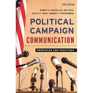 Political Campaign Communication: Principles and Practices - Paperback