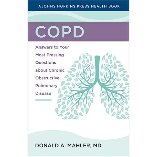Copd: Answers to Your Most Pressing Questions about Chronic Obstructive Pulmonary Disease - Hardcover