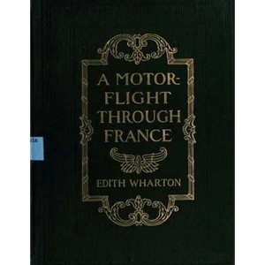 A motor-flight through France (1908) by Edith Wharton (Illustrated) - Paperback