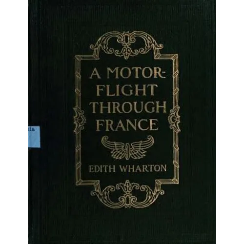 A motor-flight through France (1908) by Edith Wharton (Illustrated) - Paperback