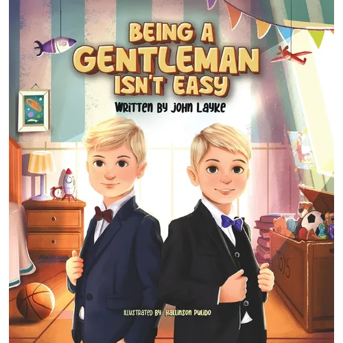 Being a Gentleman Isn't Easy - Hardcover