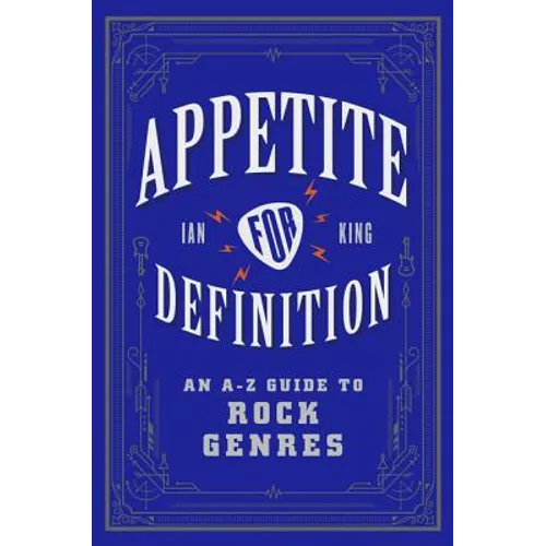 Appetite for Definition: An A-Z Guide to Rock Genres - Paperback