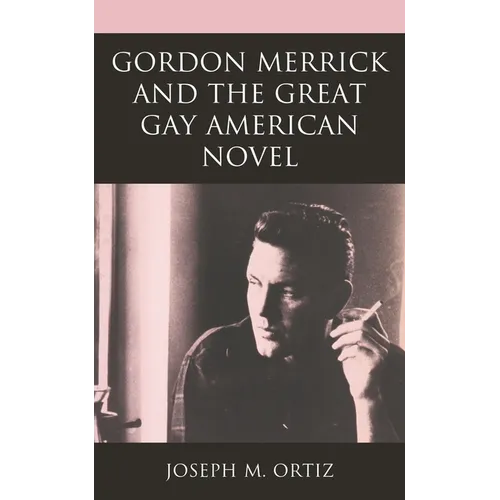 Gordon Merrick and the Great Gay American Novel - Paperback