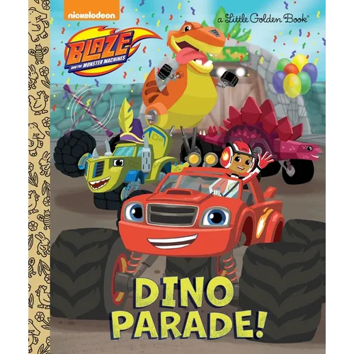Dino Parade! (Blaze and the Monster Machines) - Hardcover