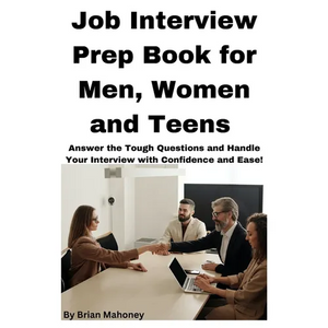 Job Interview Prep Book for Men, Women and Teens - Paperback