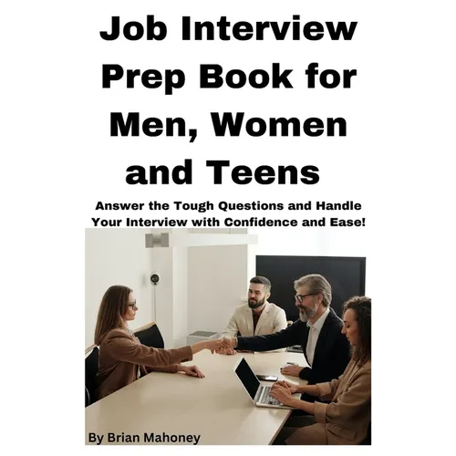 Job Interview Prep Book for Men, Women and Teens - Paperback