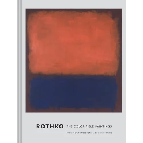 Rothko: The Color Field Paintings - Hardcover