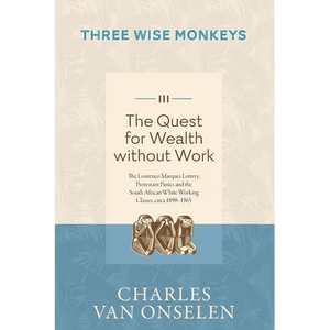 THE QUEST FOR WEALTH WITHOUT WORK - Volume 3/Three Wise Monkeys - Paperback