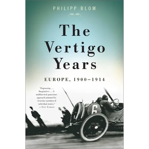 The Vertigo Years: Europe, 1900-1914 - Paperback