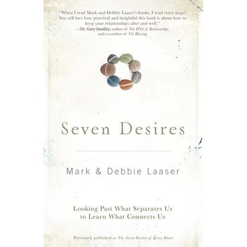 Seven Desires: Looking Past What Separates Us to Learn What Connects Us - Paperback