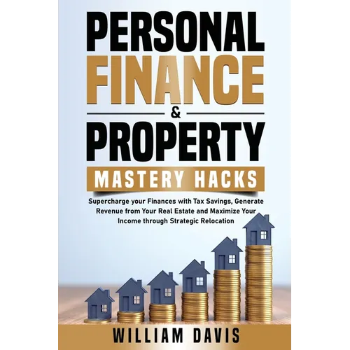 Personal Finance & Property Mastery Hacks - Paperback