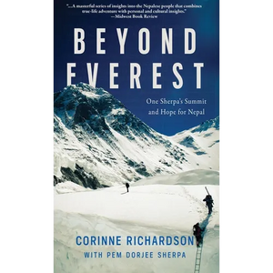 Beyond Everest: One Sherpa's Summit and Hope for Nepal - Hardcover