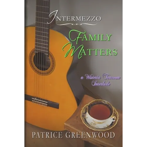 Intermezzo: Family Matters: A Wisteria Tearoom Interlude - Paperback