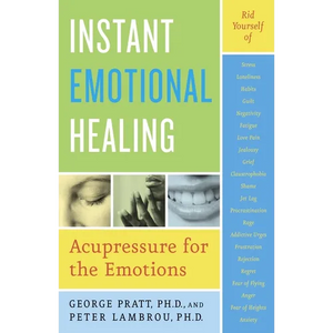 Instant Emotional Healing: Acupressure for the Emotions - Paperback