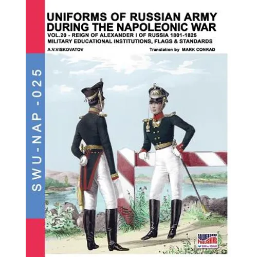 Uniforms of Russian army during the Napoleonic war vol.20: Military educational institutions, flags & standards - Paperback