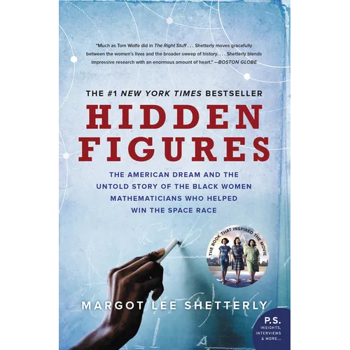 Hidden Figures: The American Dream and the Untold Story of the Black Women Mathematicians Who Helped Win the Space Race - Paperback