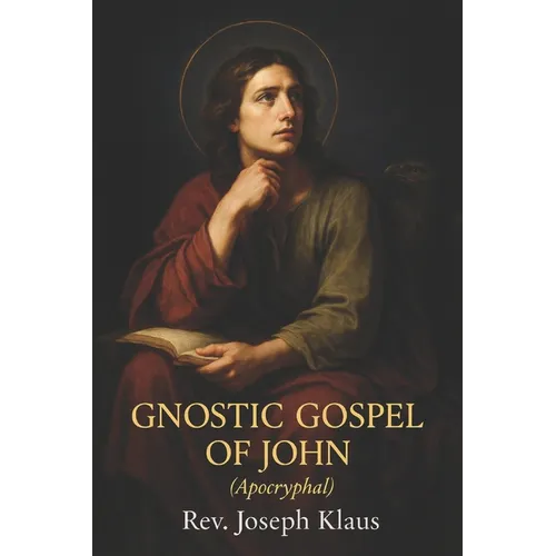 Gnostic Gospel of John: (Apocryphal) - Paperback