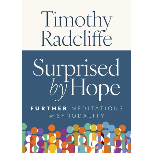 Surprised by Hope: Further Meditations on Synodality - Paperback