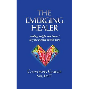The Emerging Healer: Adding insight and impact to your mental health work - Paperback