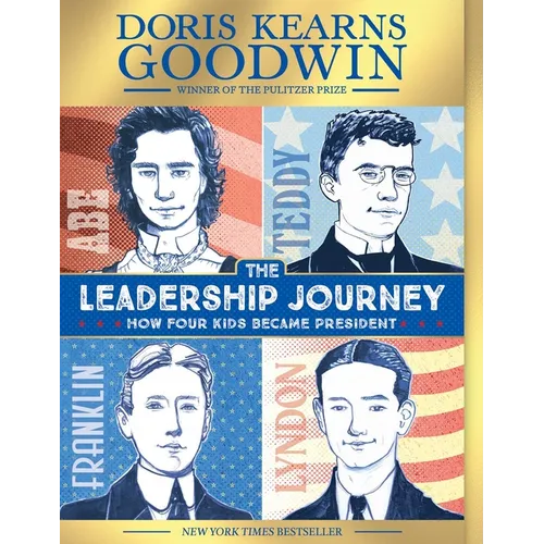 The Leadership Journey: How Four Kids Became President - Paperback