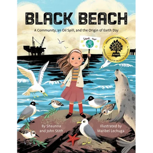 Black Beach: A Community, an Oil Spill, and the Origin of Earth Day - Hardcover