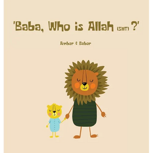 Baba, Who is Allah (swt)? - Hardcover