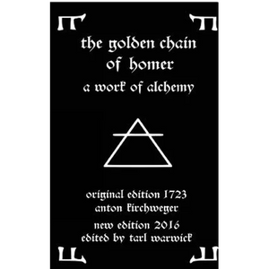 The Golden Chain of Homer: A Work of Alchemy - Paperback