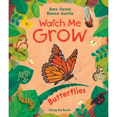 Watch Me Grow: Butterflies - Hardcover