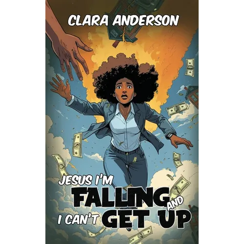 Jesus I'm Falling and I Can't get Up - Hardcover