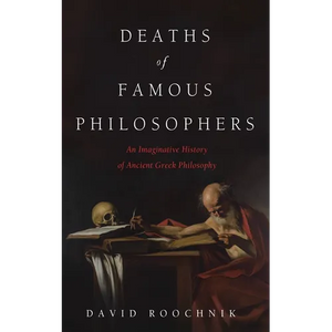Deaths of Famous Philosophers - Paperback