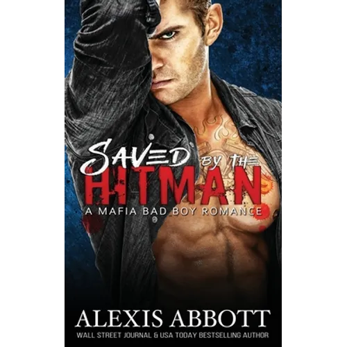 Saved by the Hitman: A Bad Boy Biker Romance - Paperback