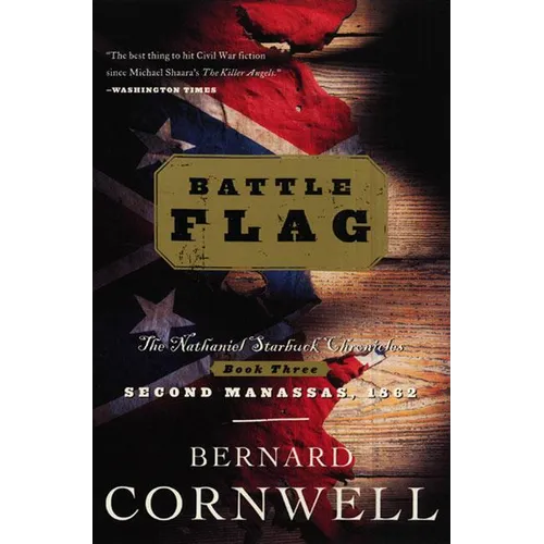 Battle Flag: The Nathaniel Starbuck Chronicles: Book Three - Paperback