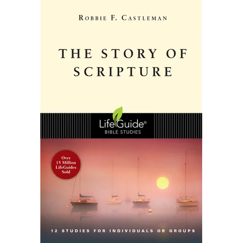 The Story of Scripture: The Unfolding Drama of the Bible - Paperback