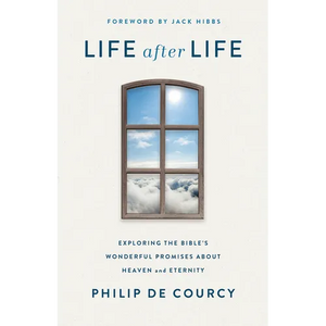 Life After Life: Exploring the Bible's Wonderful Promises about Heaven and Eternity - Paperback